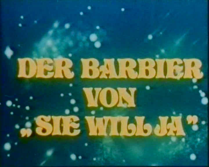 Der Barbier von Sie will ja / Цирюлник Вас хочет
