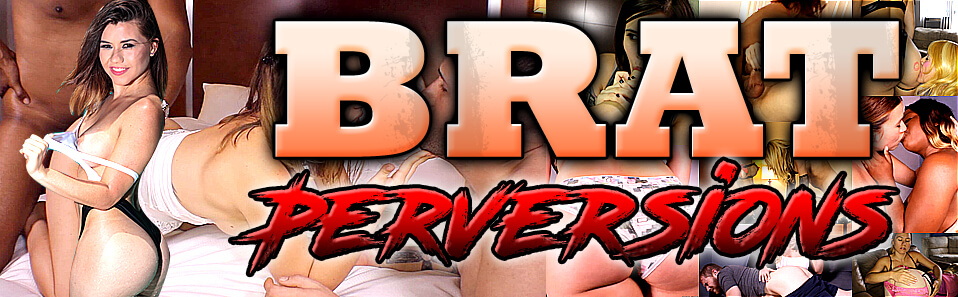 Brat Perversions / Невоспитанные Извращения