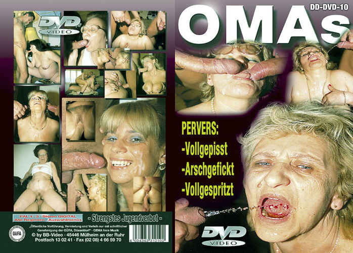 Omas Pervers DD-DVD-10 - Vollgepisst Arschgefickt Vollgespritzt